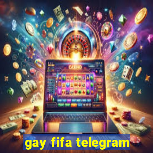 gay fifa telegram